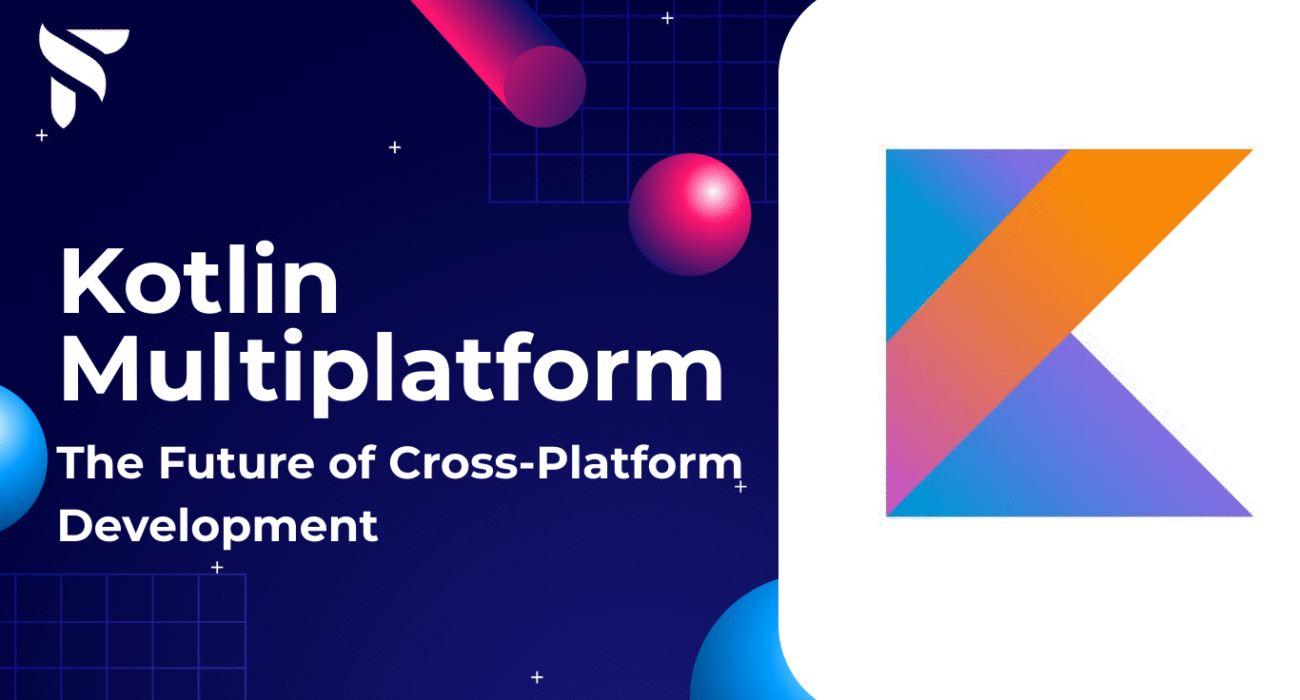 Kotlin Multiplatform - The Future of Cross-Platform Development with KMP and Compose Multiplatform